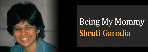 Being My Mommy - Shruti Garodia