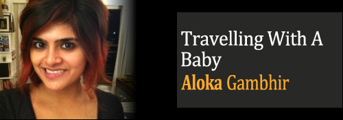 Travelling With A Baby - Planning A Trip With A Toddler - Holidays With Baby