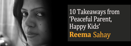 10 Takeaways from ‘Peaceful Parent, Happy Kids’  