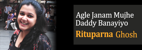 Agle Janam Mujhe Daddy Banayiyo - Why Dads are the Best