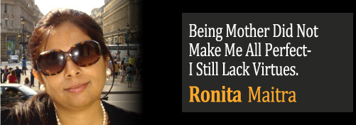 Ideal Mother? - Being A Mother Did Not Make Me All Perfect- I Still Lack Virtues