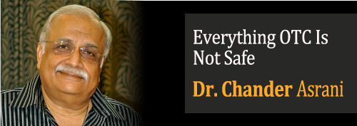 Everything Over The Counter (OTC) Is Not Safe