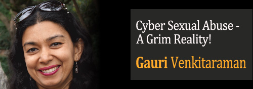 Cyber Abuse - Sexual Abuse - A Grim Reality !