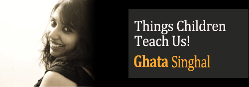Things Children Teach Us! - Parenting