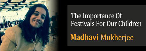 The Importance Of Festivals For Our Children